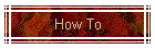 How To